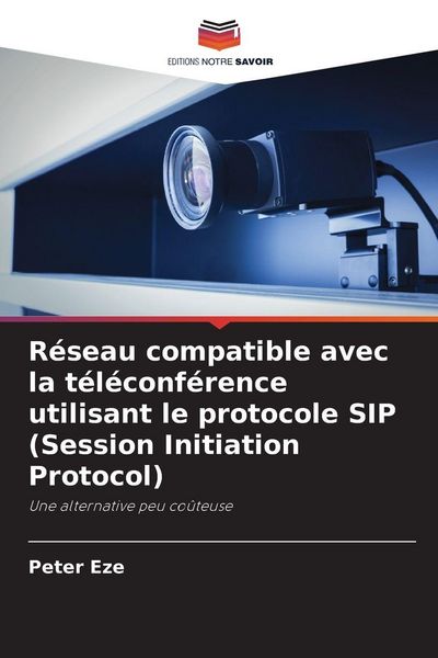Produktbild: R&eacute;seau compatible avec la t&eacute;l&eacute;conf&eacute;rence utilisant le protocole SIP (Session Initiation Protocol)