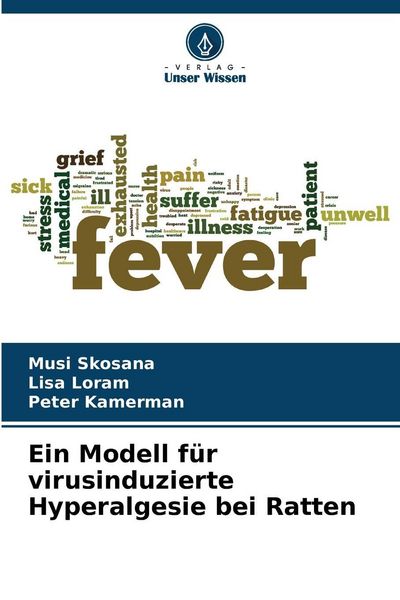 Ein Modell für virusinduzierte Hyperalgesie bei Ratten, Taschenbuch von Musi Skosana , Lisa Loram , Peter Kamerman, BoD - Books on Demand,