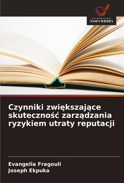 Produktbild: Czynniki zwi&iquest;kszaj&iquest;ce skuteczno&iquest;&iquest; zarz&iquest;dzania ryzykiem utraty reputacji
