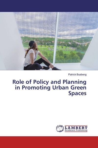 Produktbild: Role of Policy and Planning in Promoting Urban Green Spaces