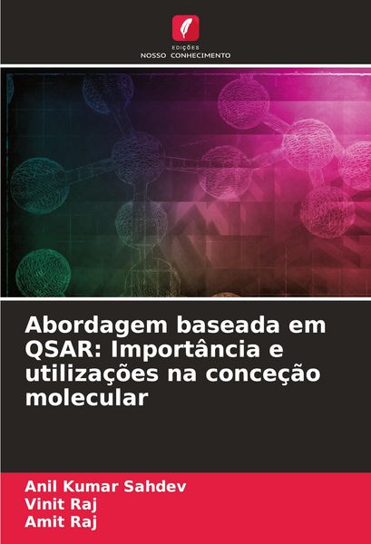 Produktbild: Abordagem baseada em QSAR: Import&acirc;ncia e utiliza&ccedil;&otilde;es na conce&ccedil;&atilde;o molecular
