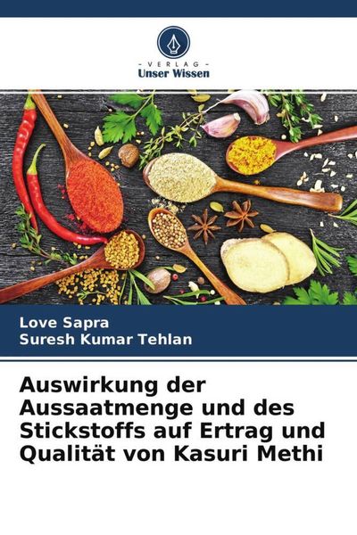 Produktbild: Auswirkung der Aussaatmenge und des Stickstoffs auf Ertrag und Qualit&auml;t von Kasuri Methi