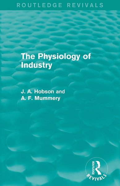 Produktbild: The Physiology of Industry (Routledge Revivals)