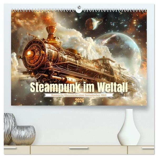 Steampunk im Weltall (hochwertiger Premium Wandkalender 2026 DIN A2 quer), Kunstdruck in Hochglanz