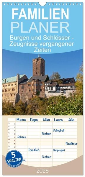 Produktbild: Familienplaner 2026 - Burgen und Schl&ouml;sser - Zeugnisse vergangener Zeiten mit 5 Spalten (Wandkalender, 21 x 45 cm) CALVENDO