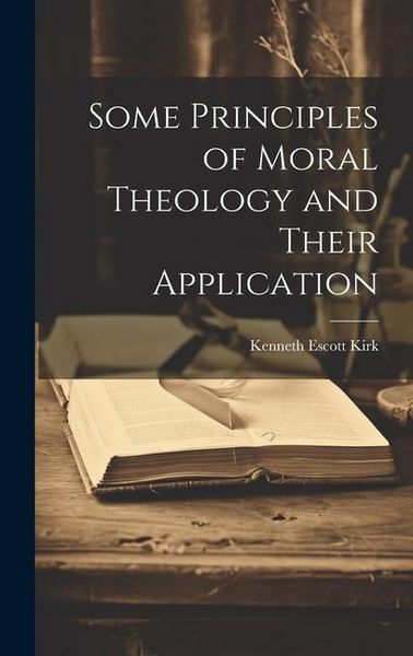 Produktbild: Some Principles of Moral Theology and Their Application