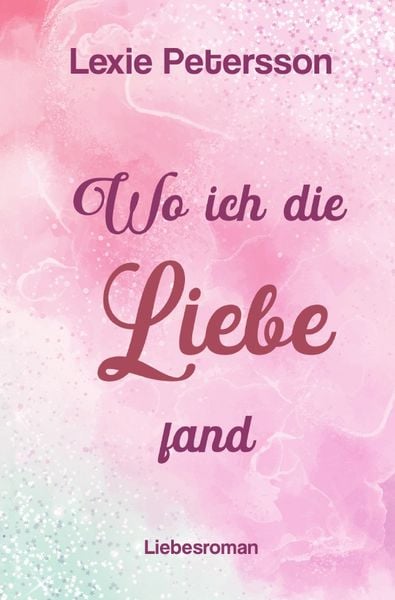 Produktbild: Wo ich die Liebe fand