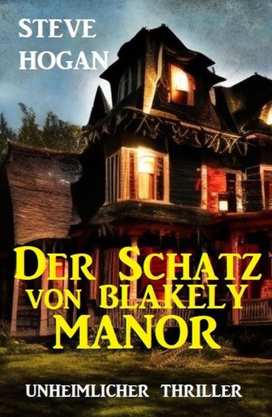 Produktbild: Der Schatz von Blakely Manor: Unheimlicher Thriller