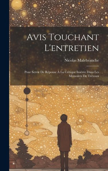 Produktbild: Avis Touchant L'entretien: Pour Servir De R&eacute;ponse &Agrave; La Critique Ins&eacute;r&eacute;e Dans Les M&eacute;moires De Tr&eacute;voux
