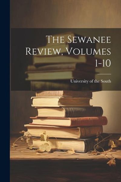 Produktbild: The Sewanee Review, Volumes 1-10