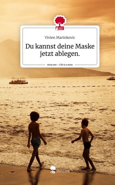 Produktbild: Du kannst deine Maske jetzt ablegen.. Life is a Story - story.one