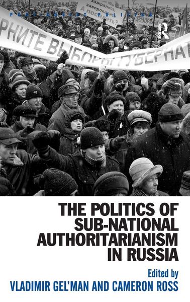 Produktbild: The Politics of Sub-National Authoritarianism in Russia