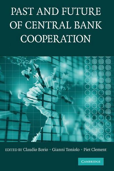 Produktbild: Past and Future of Central Bank Cooperation