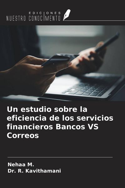 Produktbild: Un estudio sobre la eficiencia de los servicios financieros Bancos VS Correos