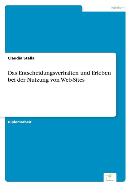 Produktbild: Das Entscheidungsverhalten und Erleben bei der Nutzung von Web-Sites