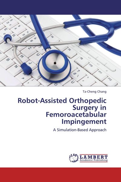Produktbild: Robot-Assisted Orthopedic Surgery in Femoroacetabular Impingement