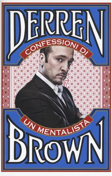 Produktbild: Confessioni di un mentalista. Gli aspetti segreti della vita dell'illusionista psicologico pi&ugrave; famoso al mondo