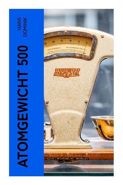 Atomgewicht 500, Taschenbuch von Hans Dominik, E-artnow, 9788027354610