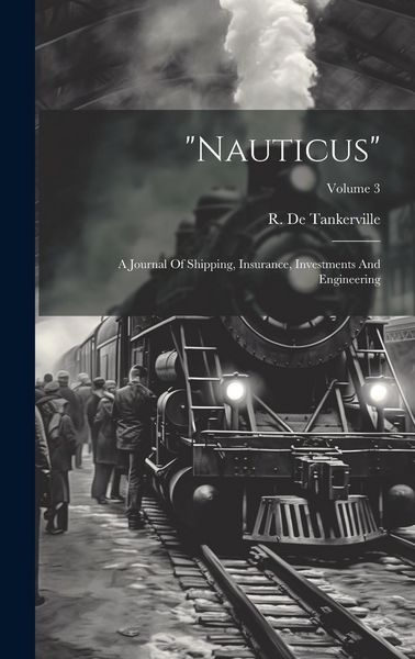 Produktbild: "nauticus": A Journal Of Shipping, Insurance, Investments And Engineering; Volume 3