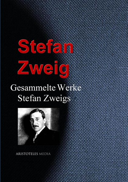 Produktbild: Gesammelte Werke Stefan Zweigs