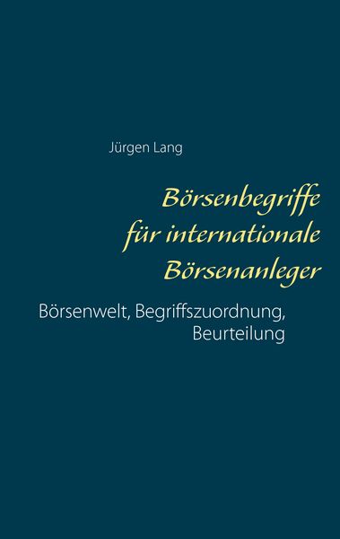 Produktbild: B&ouml;rsenbegriffe f&uuml;r internationale B&ouml;rsenanleger