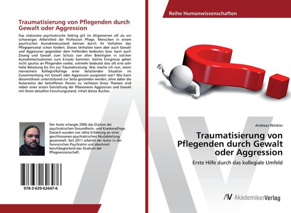 Traumatisierung von Pflegenden durch Gewalt oder Aggression, Taschenbuch von Andreas Winkler, AV Akademikerverlag, 9783639626476