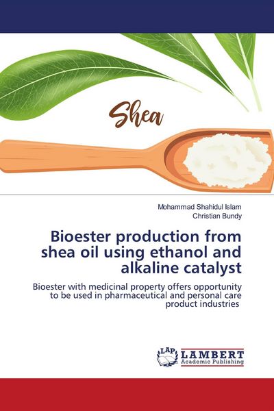 Produktbild: Bioester production from shea oil using ethanol and alkaline catalyst