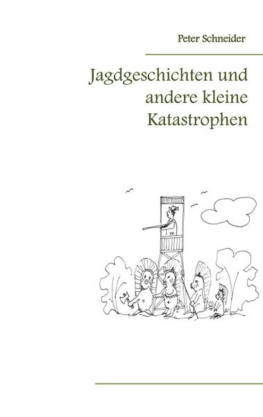 Produktbild: Jagdgeschichten und andere kleine Katastrophen
