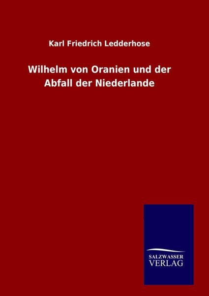 Produktbild: Wilhelm von Oranien und der Abfall der Niederlande