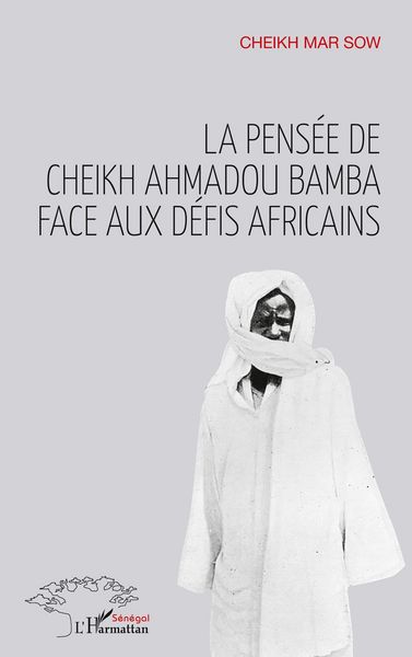 Produktbild: La pens&eacute;e de Cheikh Ahmadou Bamba face aux d&eacute;fis africains