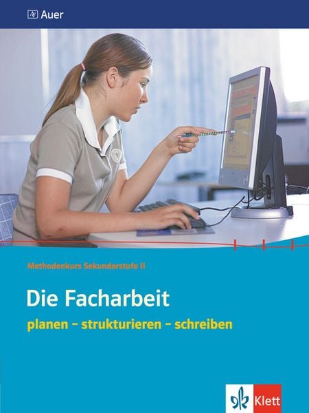 Die Facharbeit. planen - strukturieren - schreiben, Geheftet von , Klett Schulbuchverlag, 978-3-12-006570-8