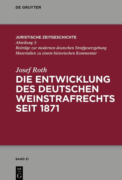 Produktbild: Die Entwicklung des deutschen Weinstrafrechts seit 1871
