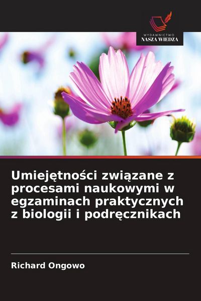Produktbild: Umiej&iquest;tno&iquest;ci zwi&iquest;zane z procesami naukowymi w egzaminach praktycznych z biologii i podr&iquest;cznikach