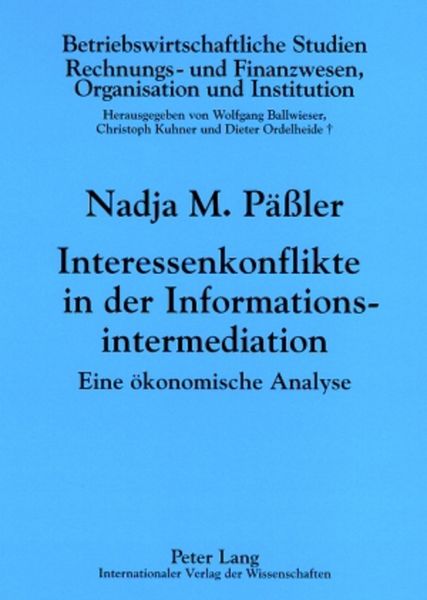 Interessenkonflikte in der Informationsintermediation, Taschenbuch von Nadja Pässler, Peter Lang GmbH, Internationaler Verlag der Wissenschaften,
