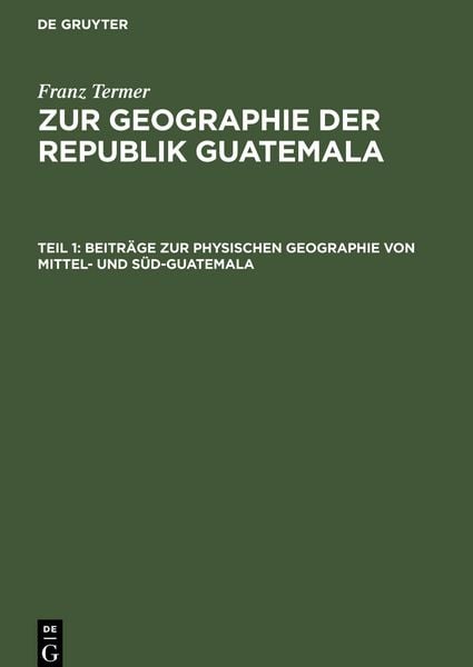 Produktbild: Beitr&auml;ge zur physischen Geographie von Mittel- und S&uuml;d-Guatemala