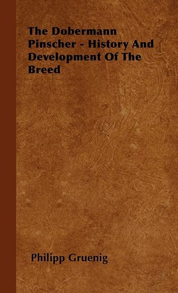 Produktbild: The Dobermann Pinscher - History And Development Of The Breed