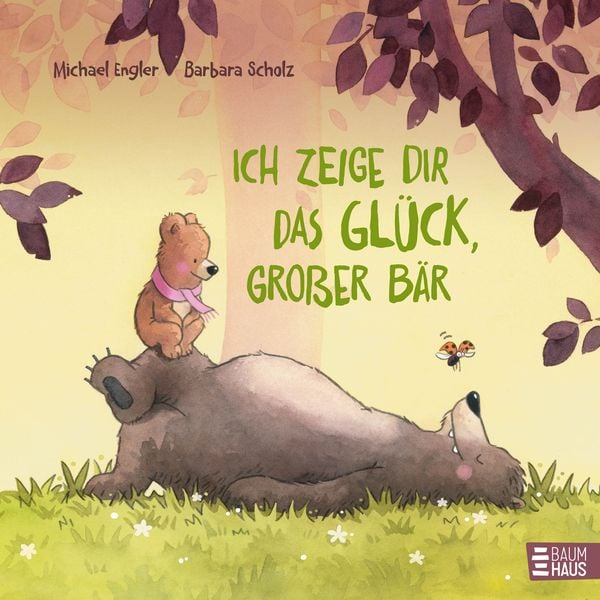 Produktbild: Ich zeige dir das Gl&uuml;ck, gro&szlig;er B&auml;r