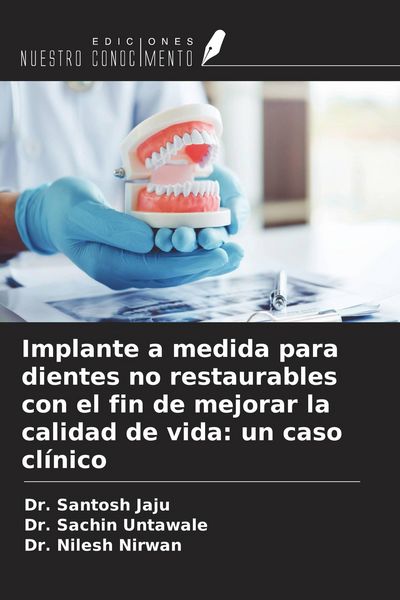 Produktbild: Implante a medida para dientes no restaurables con el fin de mejorar la calidad de vida: un caso cl&iacute;nico