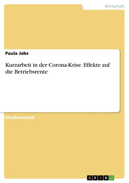 Produktbild: Kurzarbeit in der Corona-Krise. Effekte auf die Betriebsrente