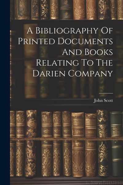 Produktbild: A Bibliography Of Printed Documents And Books Relating To The Darien Company
