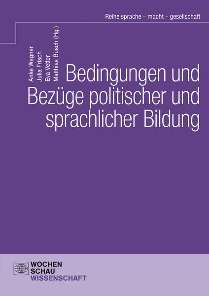 Produktbild: Bedingungen und Bez&uuml;ge politischer und sprachlicher Bildung