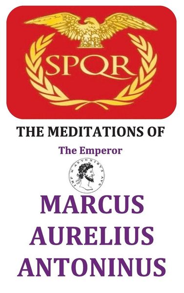 Produktbild: The Meditations of the Emperor Marcus Aurelius Antoninus