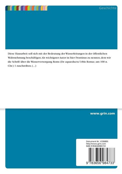 Produktbild: Die Bedeutung der Wasserleitungen in einer r&ouml;mischen Stadt in der Antike