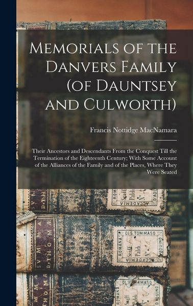 Produktbild: Memorials of the Danvers Family (of Dauntsey and Culworth)