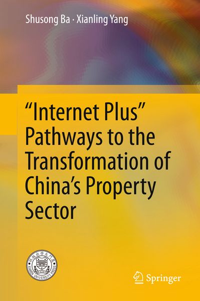 Produktbild: &ldquo;Internet Plus&rdquo; Pathways to the Transformation of China&rsquo;s Property Sector