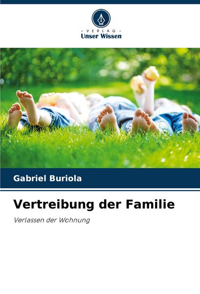 Vertreibung der Familie, Taschenbuch von Gabriel Buriola, Verlag Unser Wissen, 9786207248896