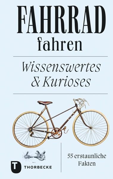 Fahrrad fahren, Gebundene Ausgabe von , Jan Thorbecke Verlag, 9783799520263