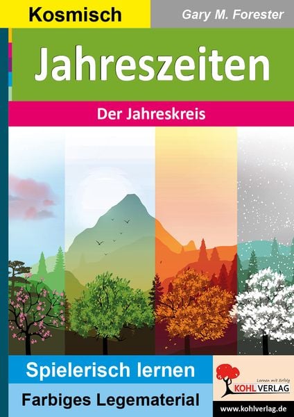 Jahreszeiten, Taschenbuch von Gary M. Forester, KOHL VERLAG Der Verlag mit dem Baum, 978-3-9855807-9-8