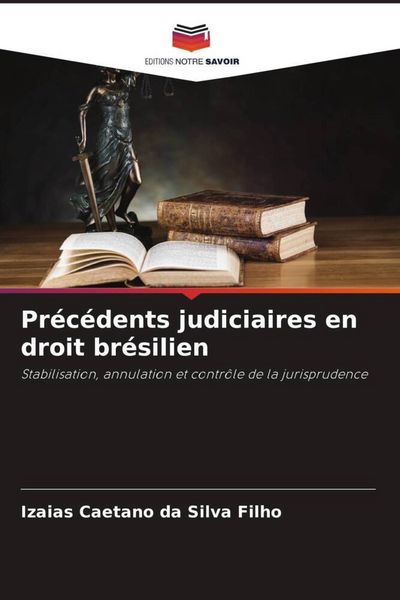 Produktbild: Pr&eacute;c&eacute;dents judiciaires en droit br&eacute;silien
