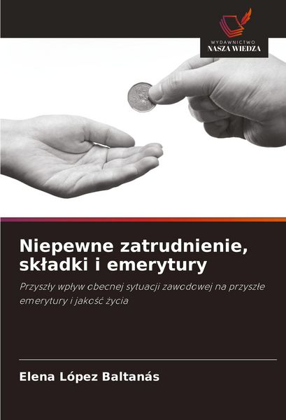 Produktbild: Niepewne zatrudnienie, sk&iquest;adki i emerytury